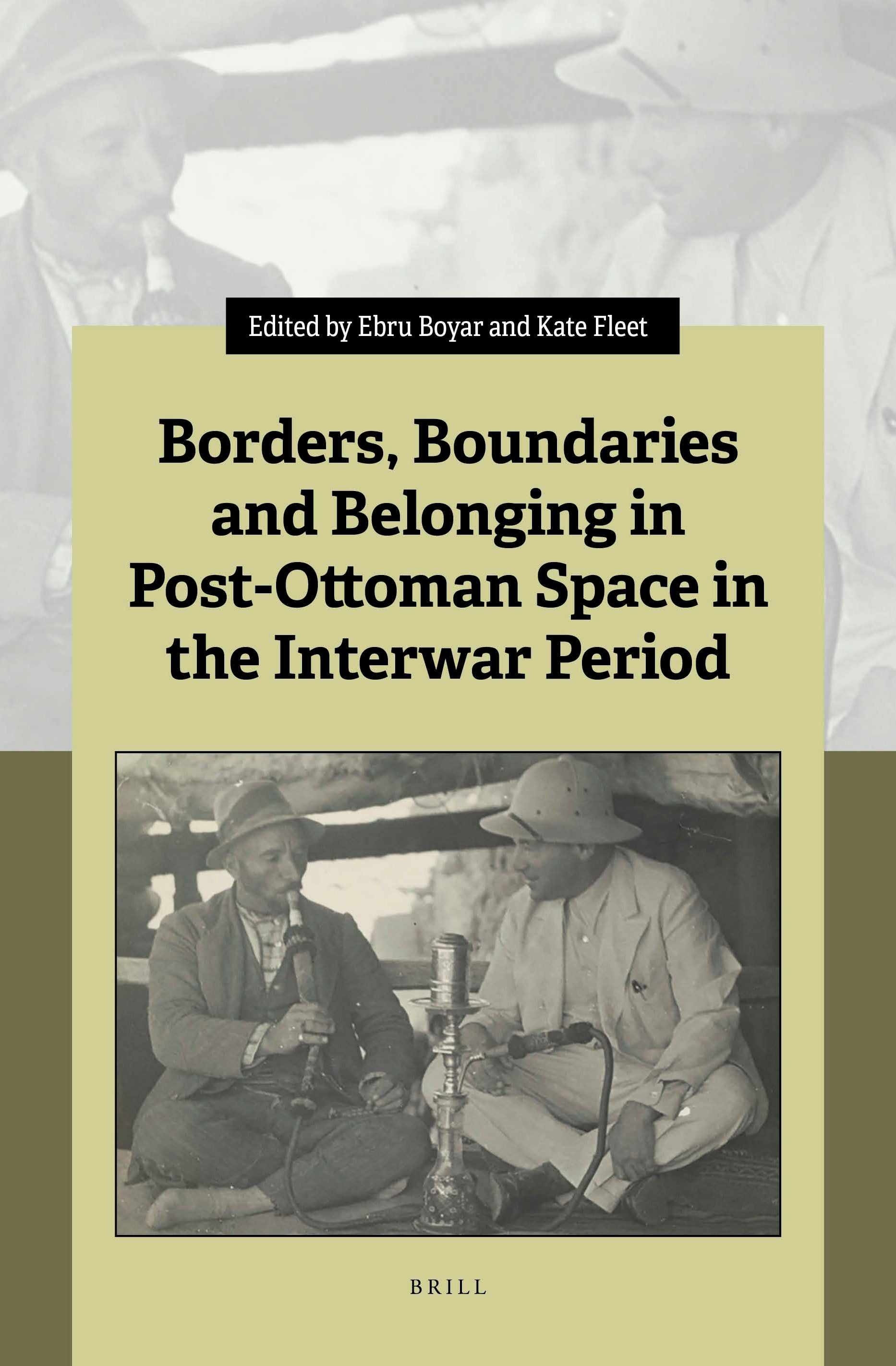 Book cover image for Borders, Boundaries and Belonging in Post-Ottoman Space in the Interwar Period ISBN: 9789004526181